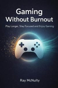 Gaming Without Burnout