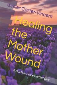 Healing the Mother Wound