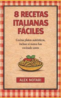 8 Recetas Italianas Fáciles