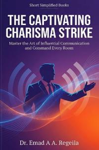 The Captivating Charisma Strike