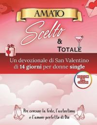 Amato, Scelto e Intero