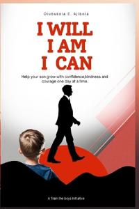 I Will, I Am, I Can