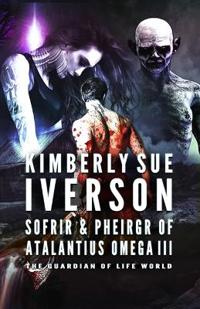 Sofrir & Pheirgr of Atalantius Omega III