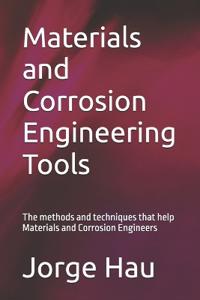 Materials and Corrosion Engineering Tools
