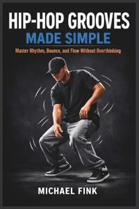 Hip-Hop Grooves Made Simple