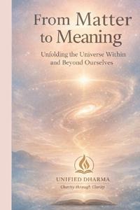 From Matter to Meaning