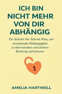Ich Bin Nicht Mehr Von Dir Abhängig