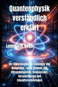 Quantenphysik verständlich erklärt