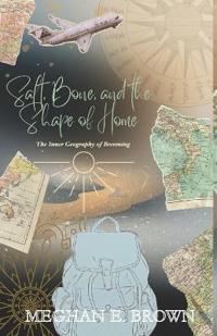 Salt, Bone, and the Shape of Home
