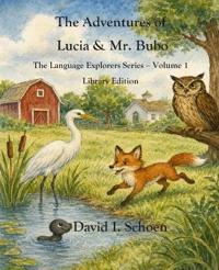 The Adventures of Lucia & Mr. Bubo - Library Edition