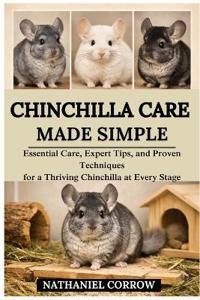 Chinchilla Care Made Simple