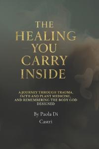 The healing You Carry Inside