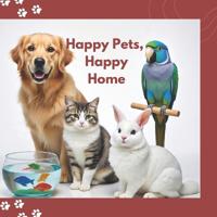 Happy pets, Happy home