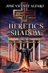 The Heretic's Shadow