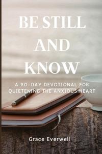 Be Still and Know
