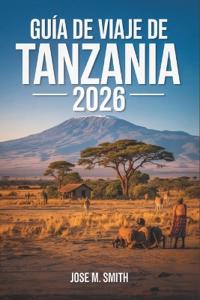 Guía de viaje de Tanzania 2026