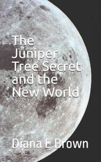 The Juniper Tree Secret and the New World