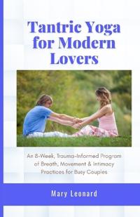Tantric Yoga for Modern Lovers