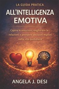 La Guida Pratica All'intelligenza Emotiva