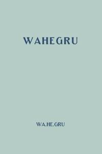 Wahegru