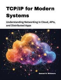 TCP/IP for Modern Systems