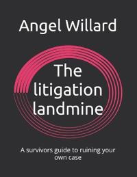 The litigation landmine