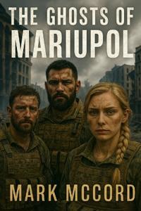 The Ghosts of Mariupol