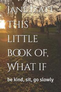 This little book of, What if
