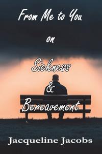 From Me to You on Sickness & Bereavement