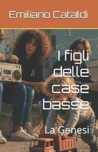I figli delle case basse