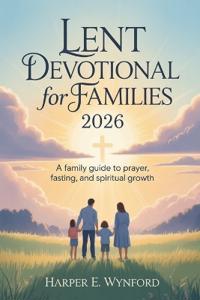 Lent Devotional for Families 2026