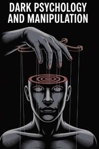 Dark Psychology and Manipulation