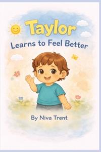 Taylor Learns to Feel Better