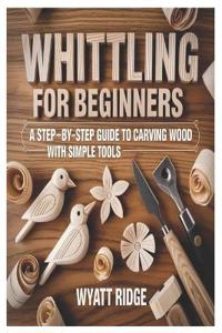 Whittling for Beginners