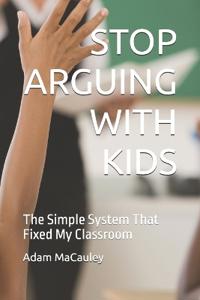 Stop Arguing with Kids