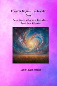 Erwachen für jeden - Das Echo der Seele