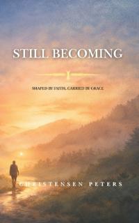 Still Becoming