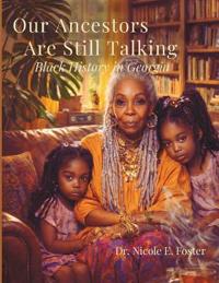Our Ancestors Are Still Talking