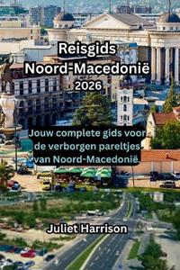 Reisgids Noord-Macedonië 2026