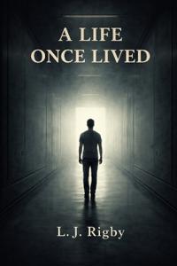 A Life Once Lived