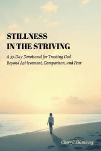 Stillness in the Striving