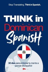 Think in Dominican Spanish