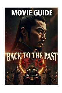 BACK to the PAST Movie Guide
