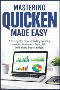 Mastering Quicken Made Easy