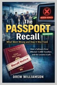 The Passport Recall What Went Wrong and How It Was Fixed