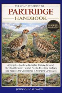 The Complete Guide to Partridge Handbook