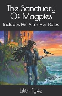 The Sanctuary Of Magpies