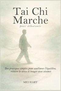 Tai Chi Marche pour débutants