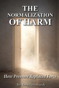 The Normalization of Harm
