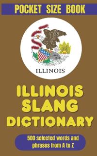 Illinois Slang Dictionary
